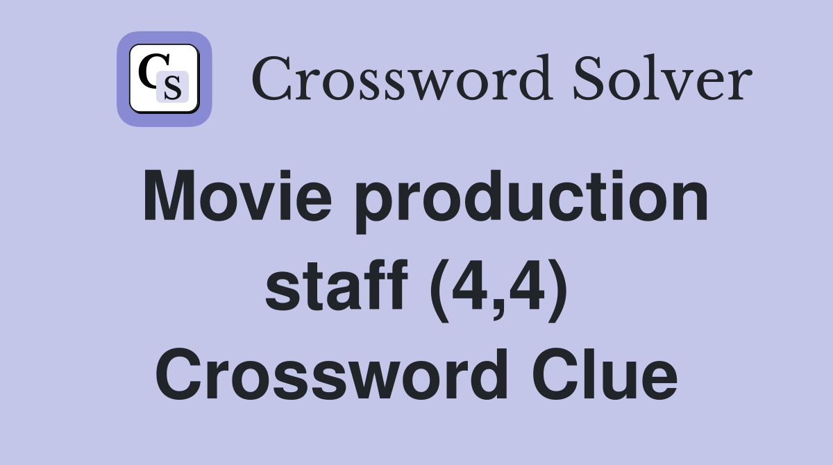 Movie production staff (4,4) Crossword Clue