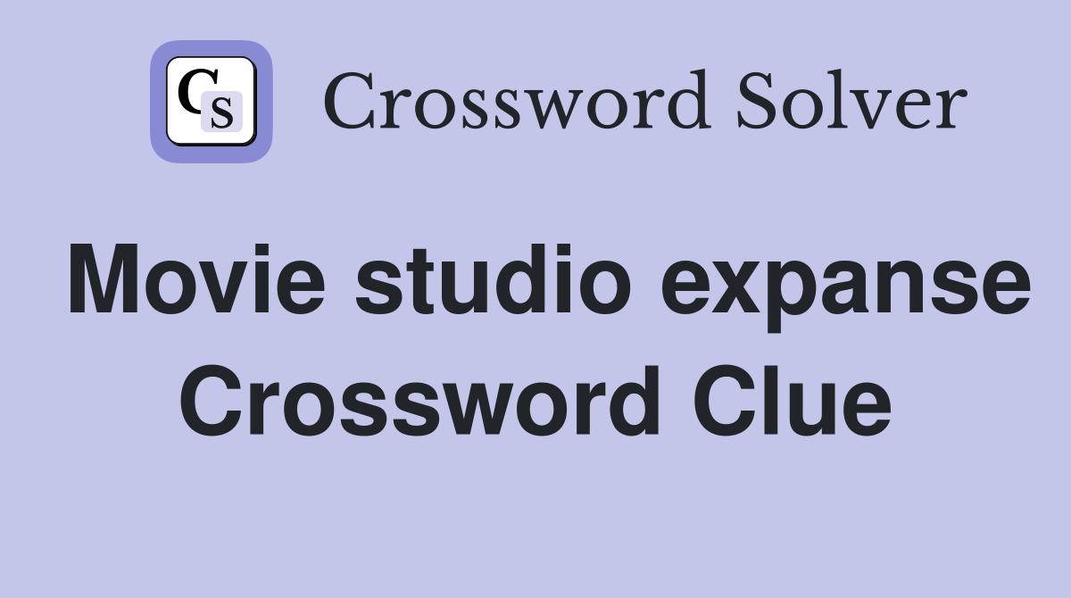 Movie studio expanse Crossword Clue