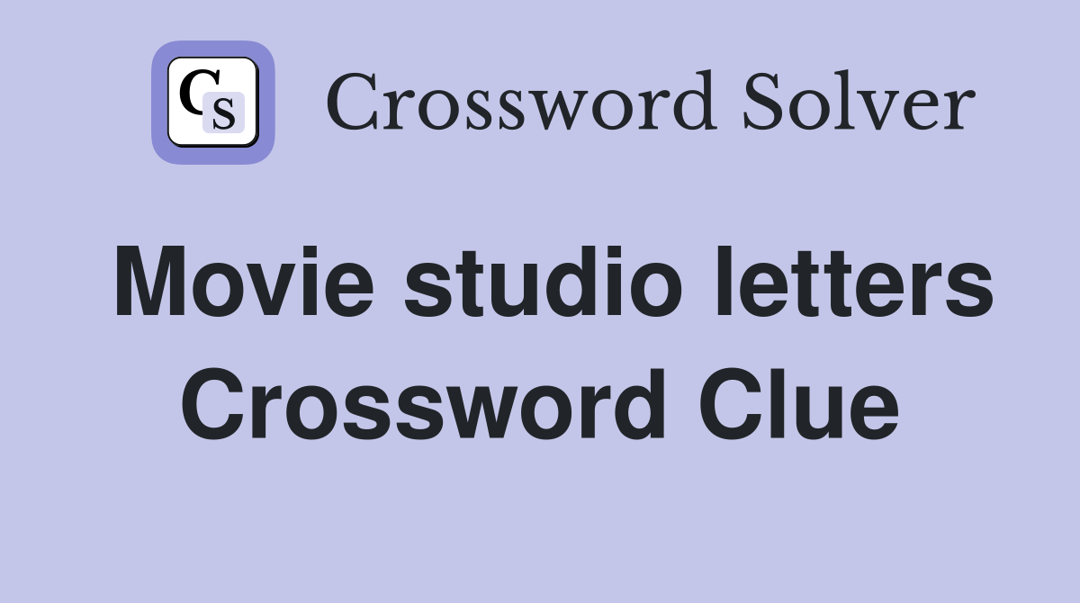 Movie studio letters Crossword Clue