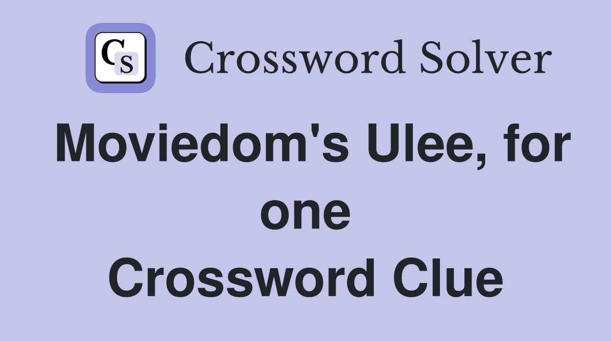 Moviedom's Ulee, for one Crossword Clue