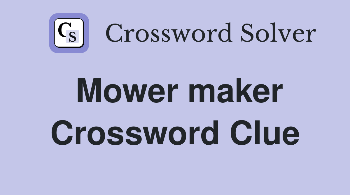Mower maker Crossword Clue