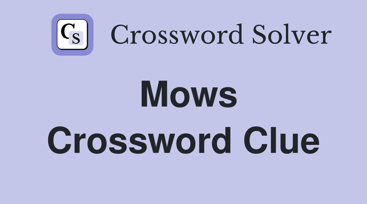 Mows Crossword Clue