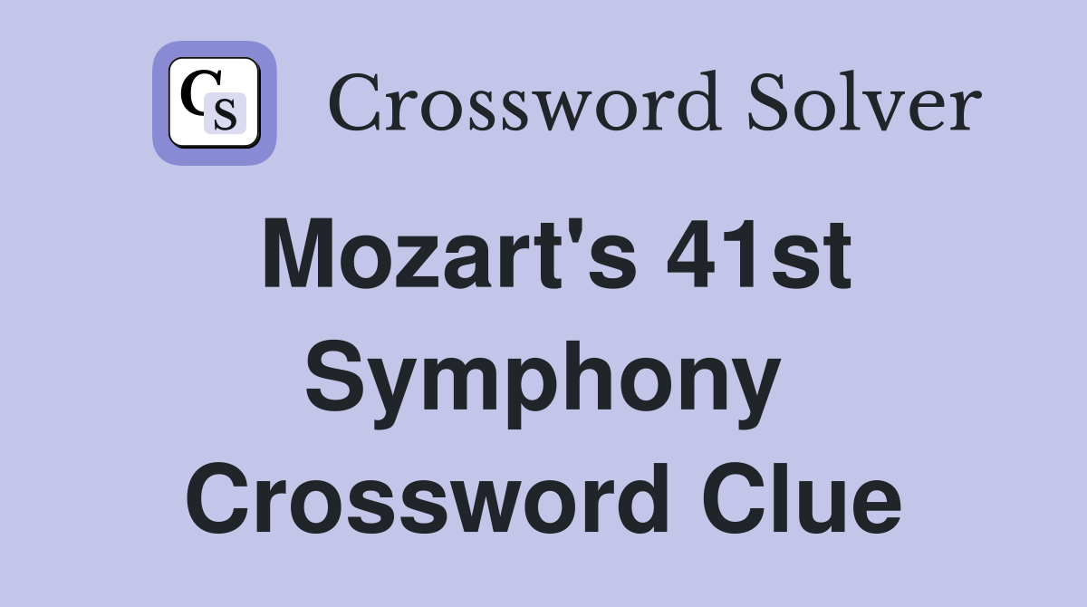 Mozart's 41st Symphony Crossword Clue