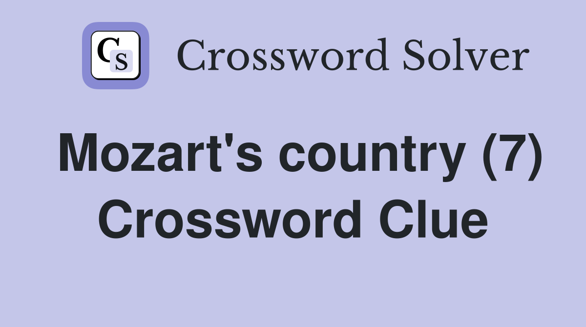 Mozart's country (7) Crossword Clue