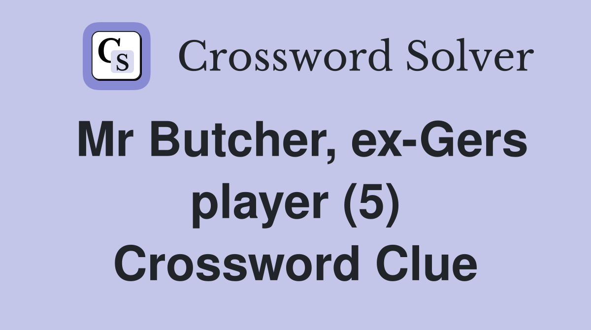Mr Butcher, ex-Gers player (5) Crossword Clue