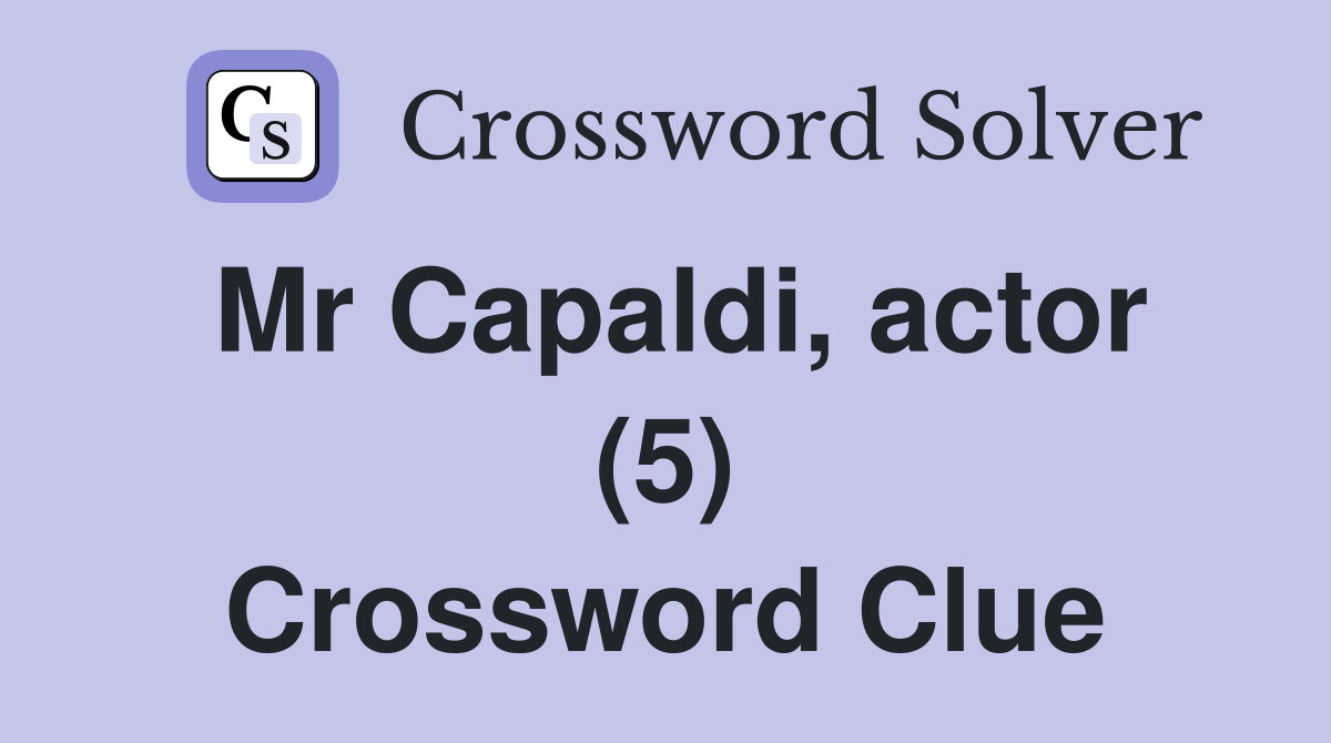 Mr Capaldi, actor (5) Crossword Clue