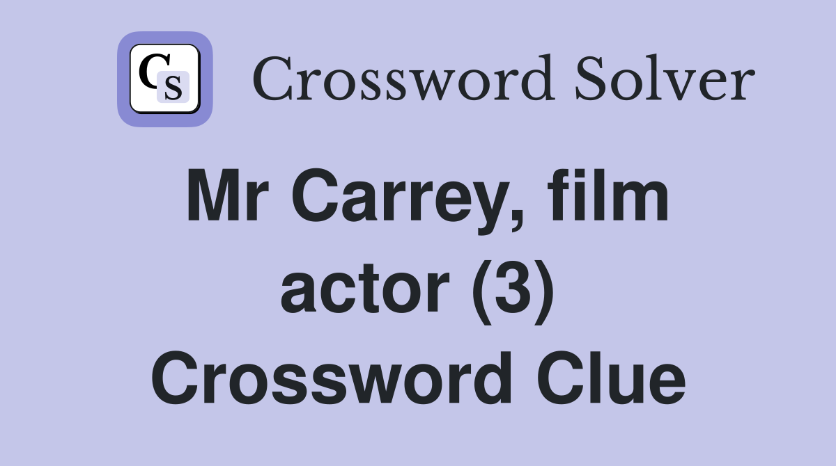 Mr Carrey, film actor (3) Crossword Clue