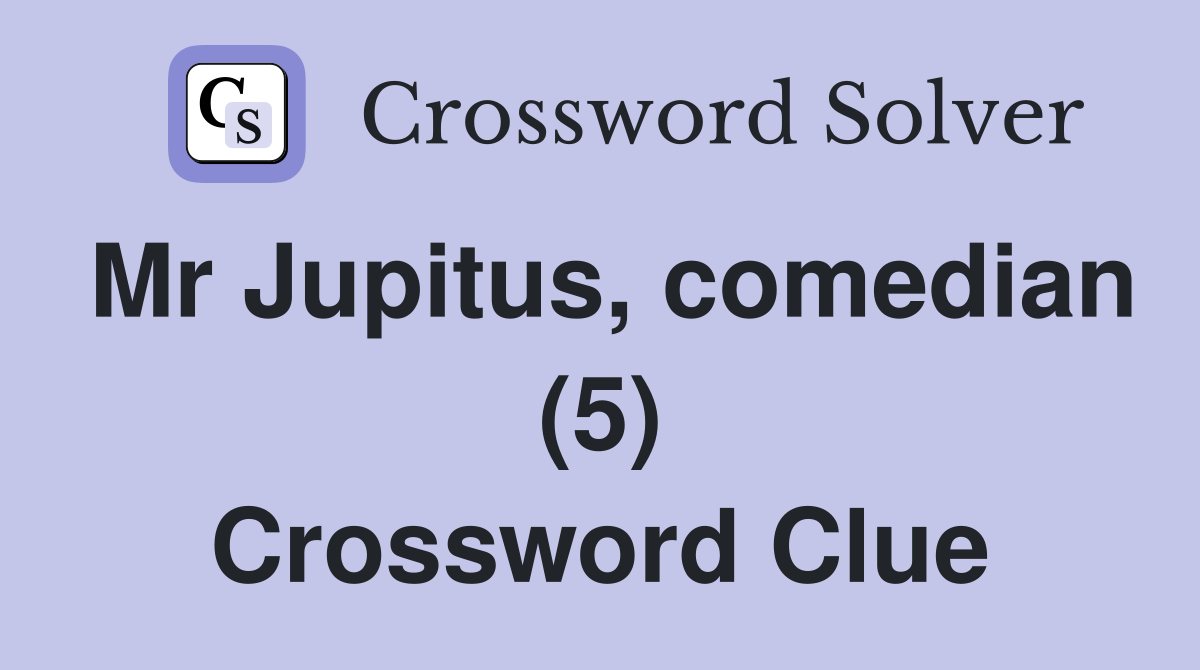 Mr Jupitus, comedian (5) Crossword Clue