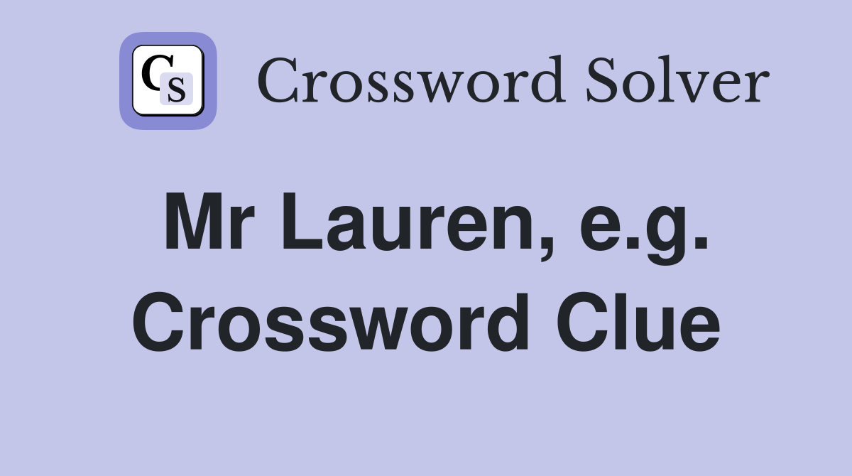 Mr Lauren, e.g. Crossword Clue