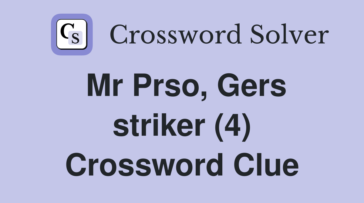 Mr Prso, Gers striker (4) Crossword Clue
