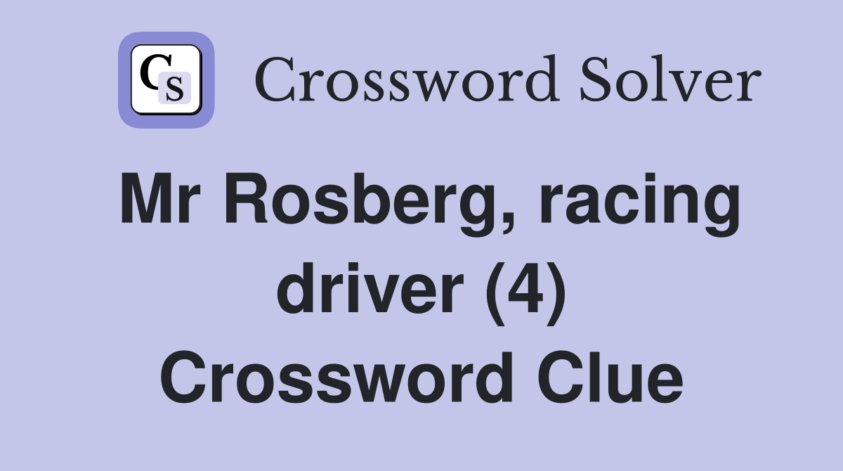 Mr Rosberg, racing driver (4) Crossword Clue