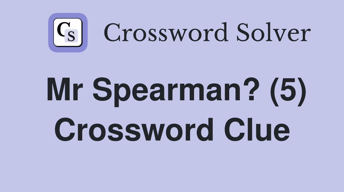 Mr Spearman? (5) Crossword Clue