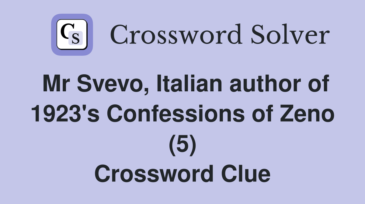 Mr Svevo, Italian author of 1923's Confessions of Zeno (5) Crossword Clue
