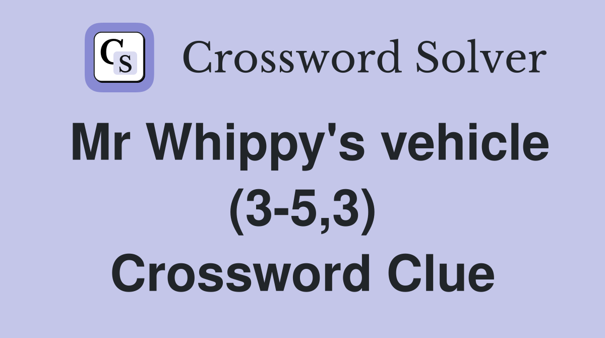 Mr Whippy's vehicle (3-5,3) Crossword Clue