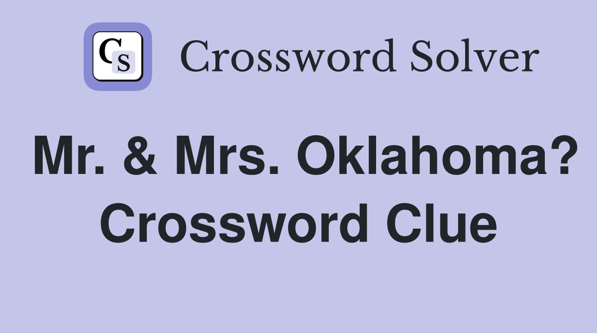 Mr. & Mrs. Oklahoma? Crossword Clue