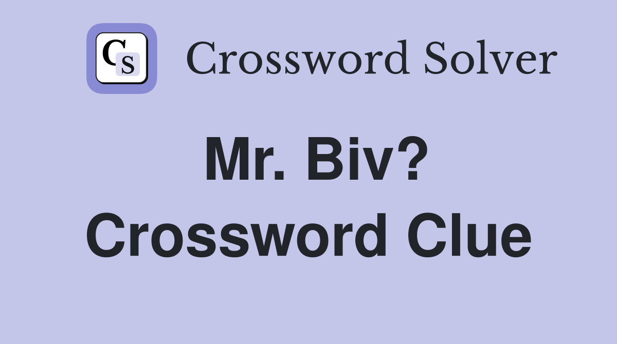 Mr. Biv? Crossword Clue