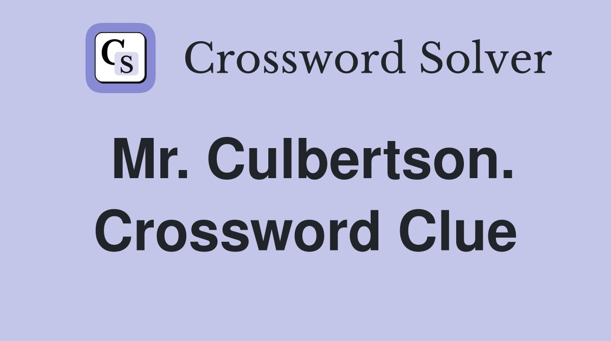 Mr. Culbertson. Crossword Clue