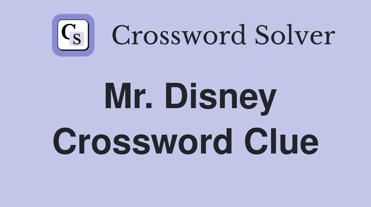 Mr. Disney Crossword Clue
