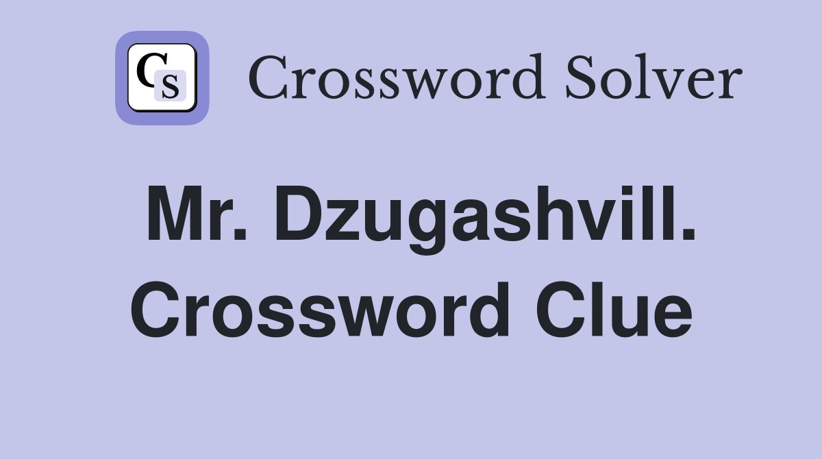 Mr. Dzugashvill. Crossword Clue