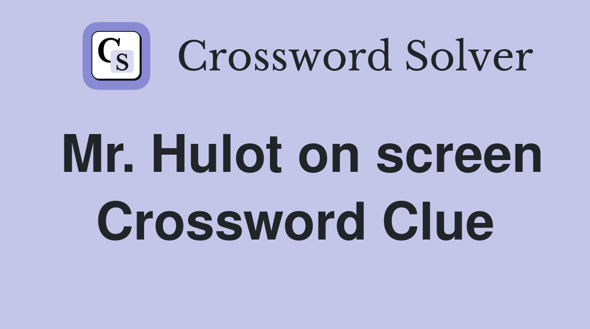 Mr. Hulot on screen Crossword Clue