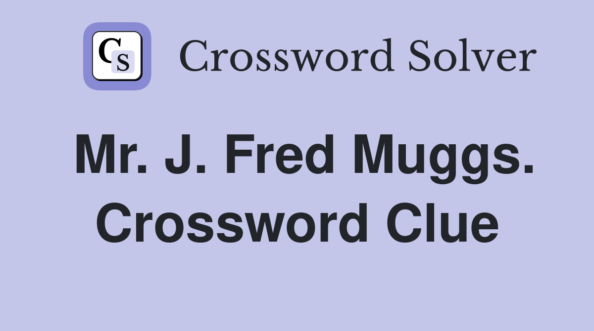 Mr. J. Fred Muggs. Crossword Clue