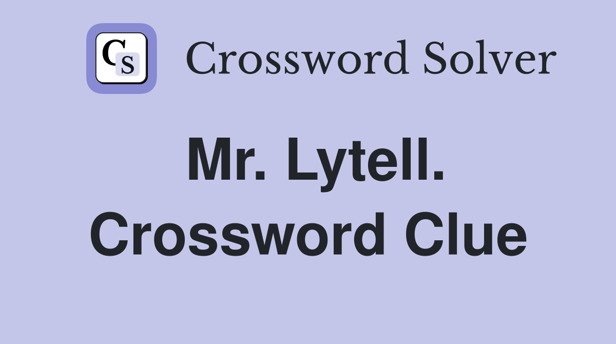 Mr. Lytell. Crossword Clue