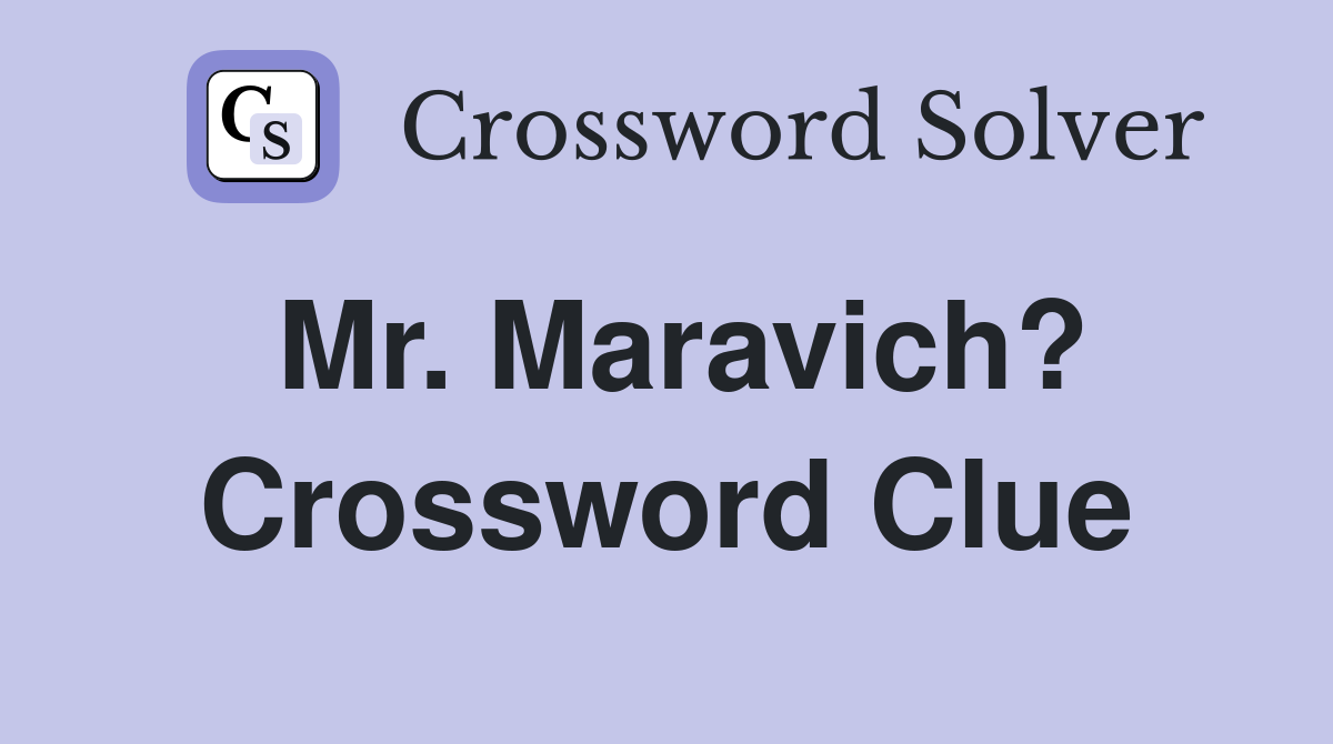 Mr. Maravich? Crossword Clue