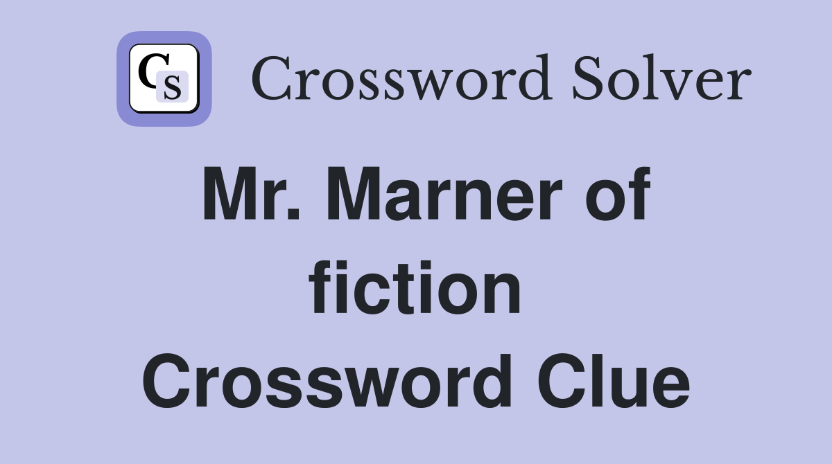 Mr. Marner of fiction Crossword Clue