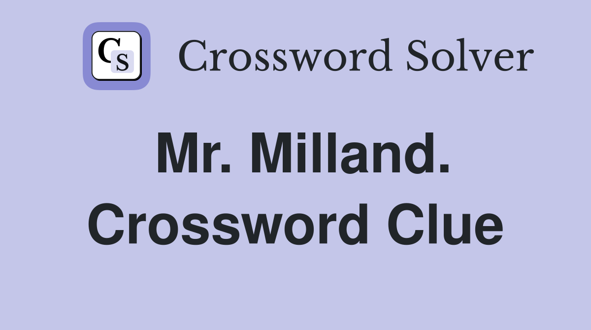 Mr. Milland. Crossword Clue