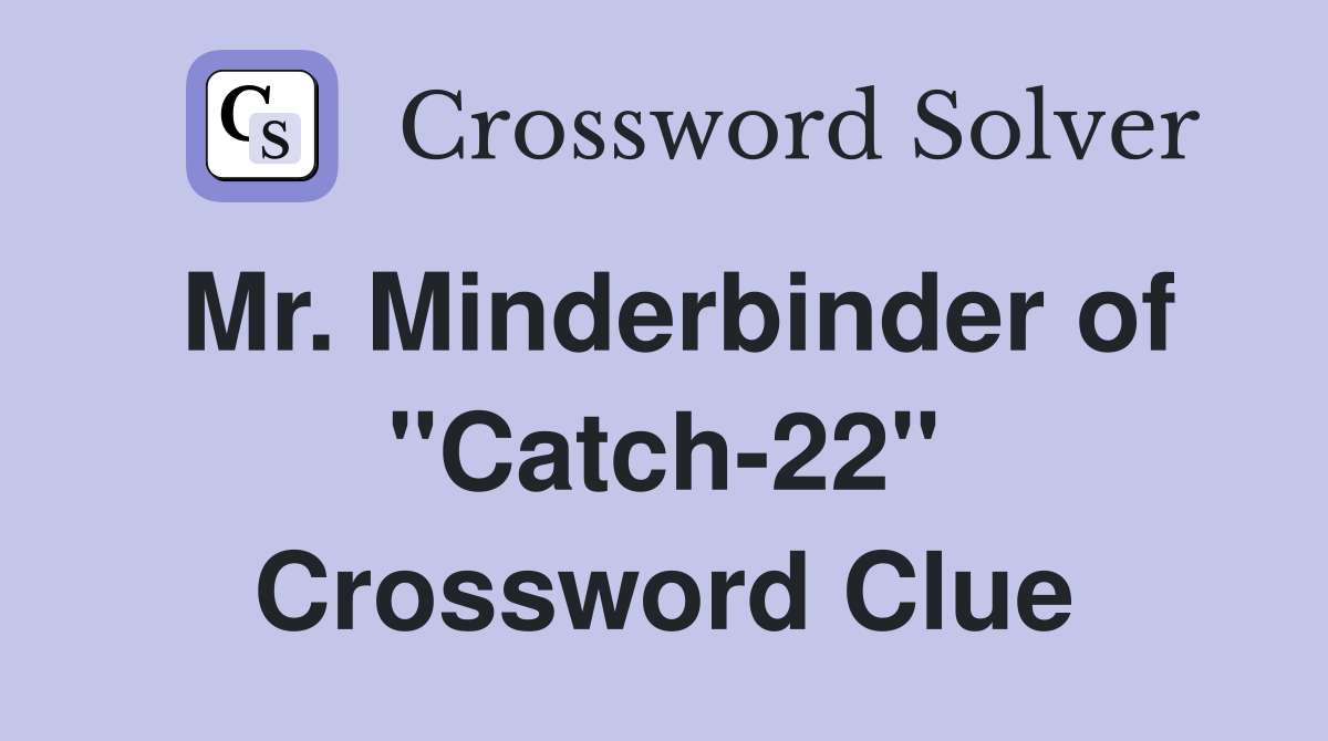 Mr. Minderbinder of "Catch-22" Crossword Clue