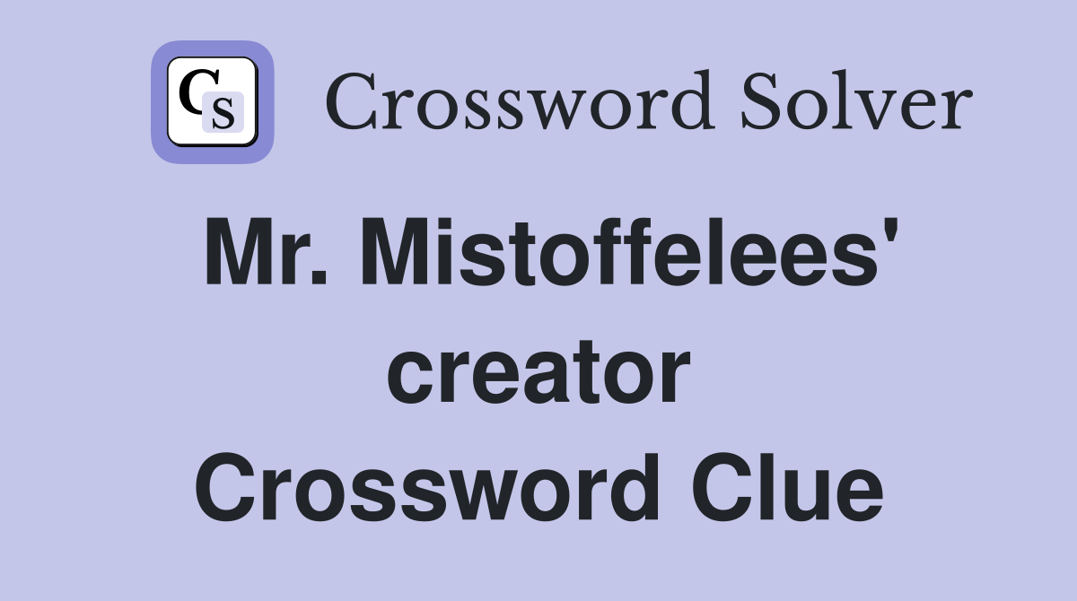 Mr. Mistoffelees' creator Crossword Clue