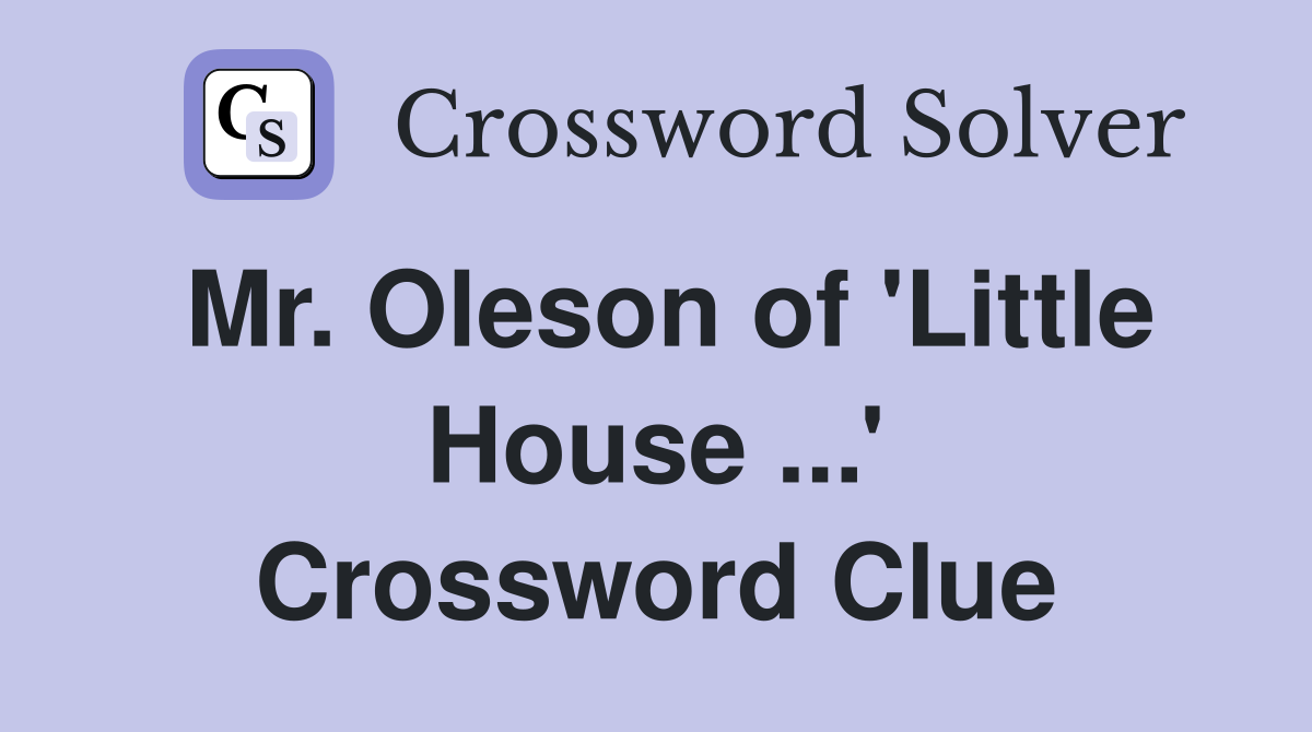 Mr. Oleson of 'Little House ...' Crossword Clue