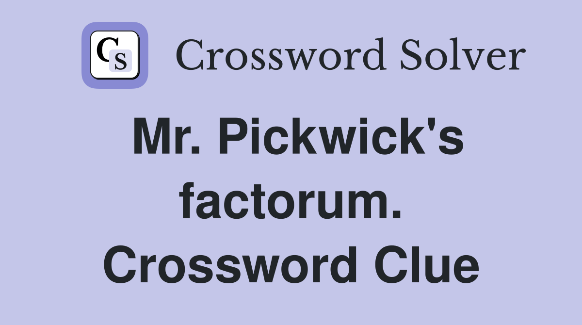 Mr. Pickwick's factorum. Crossword Clue