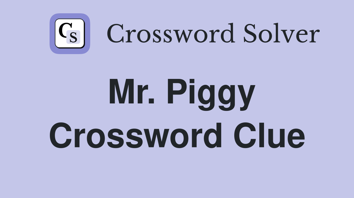 Mr. Piggy Crossword Clue