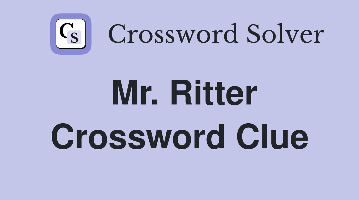 Mr. Ritter Crossword Clue