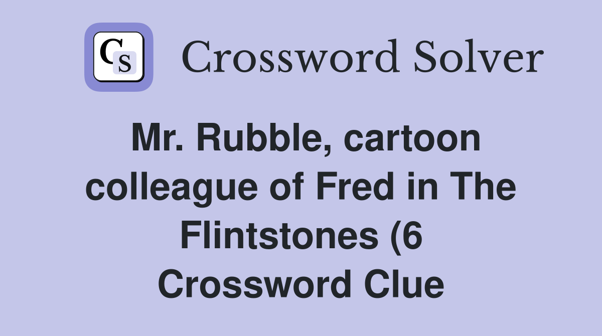 Mr Rubble cartoon colleague of Fred in The Flintstones (6 Mr Rubble cartoon colleague of Fred in The Flintstones (6