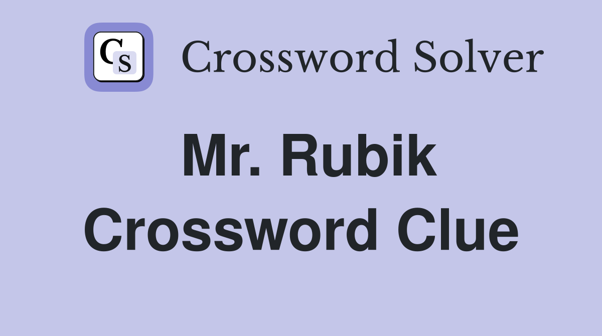 Mr. Rubik Crossword Clue