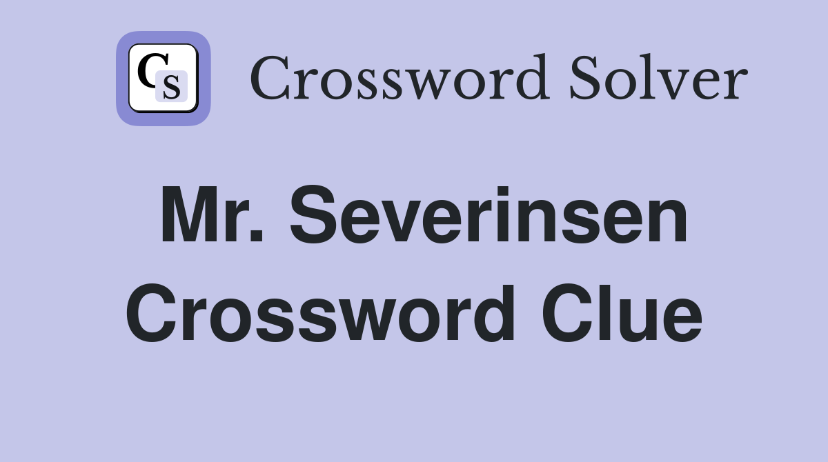 Mr. Severinsen Crossword Clue