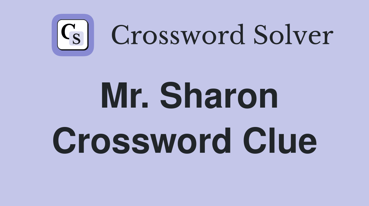 Mr. Sharon Crossword Clue