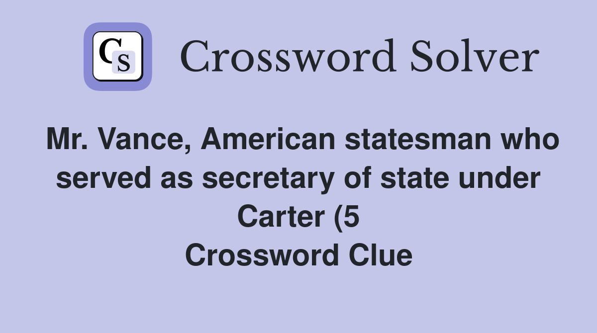 Mr Vance American statesman who served as secretary of state under Mr Vance American statesman who served as secretary of state under