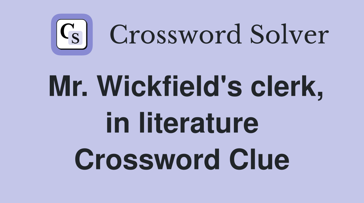Mr. Wickfield's clerk, in literature Crossword Clue