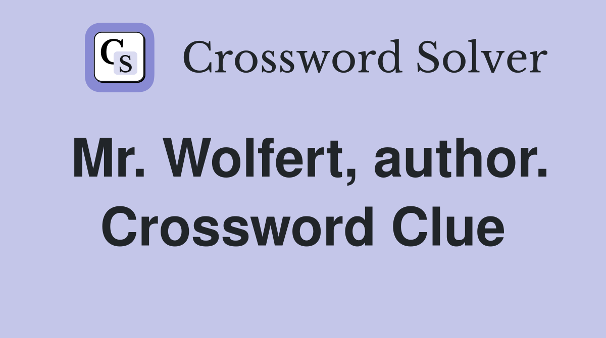 Mr. Wolfert, author. Crossword Clue
