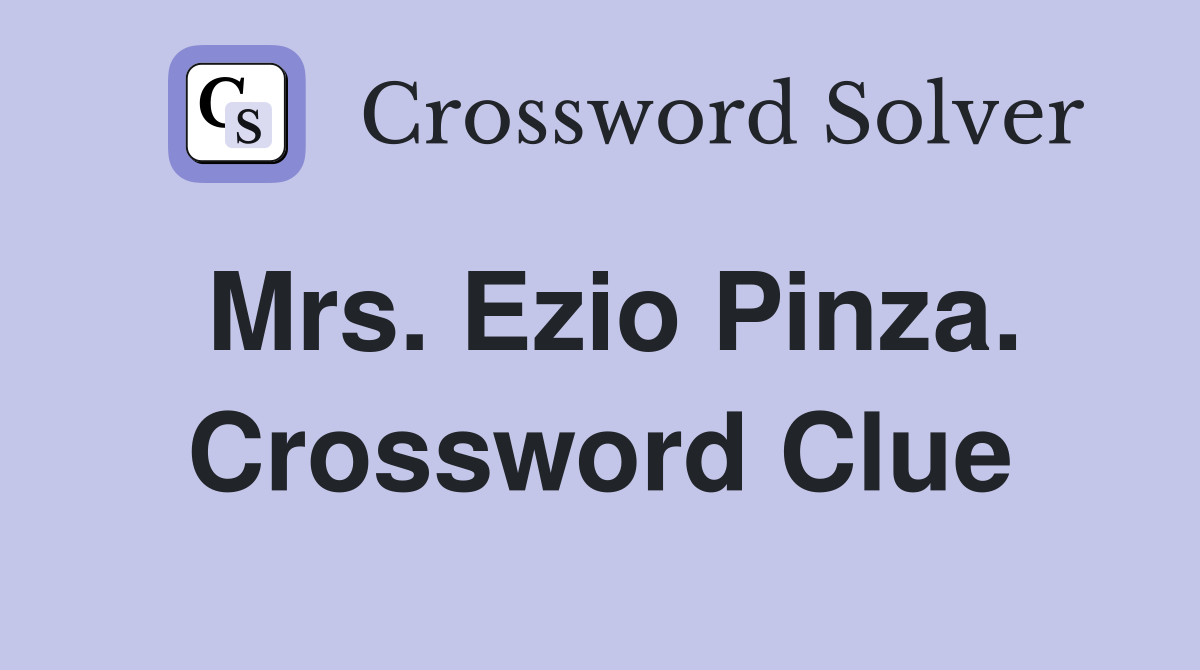 Mrs. Ezio Pinza. Crossword Clue