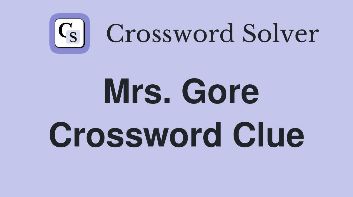 Mrs. Gore Crossword Clue