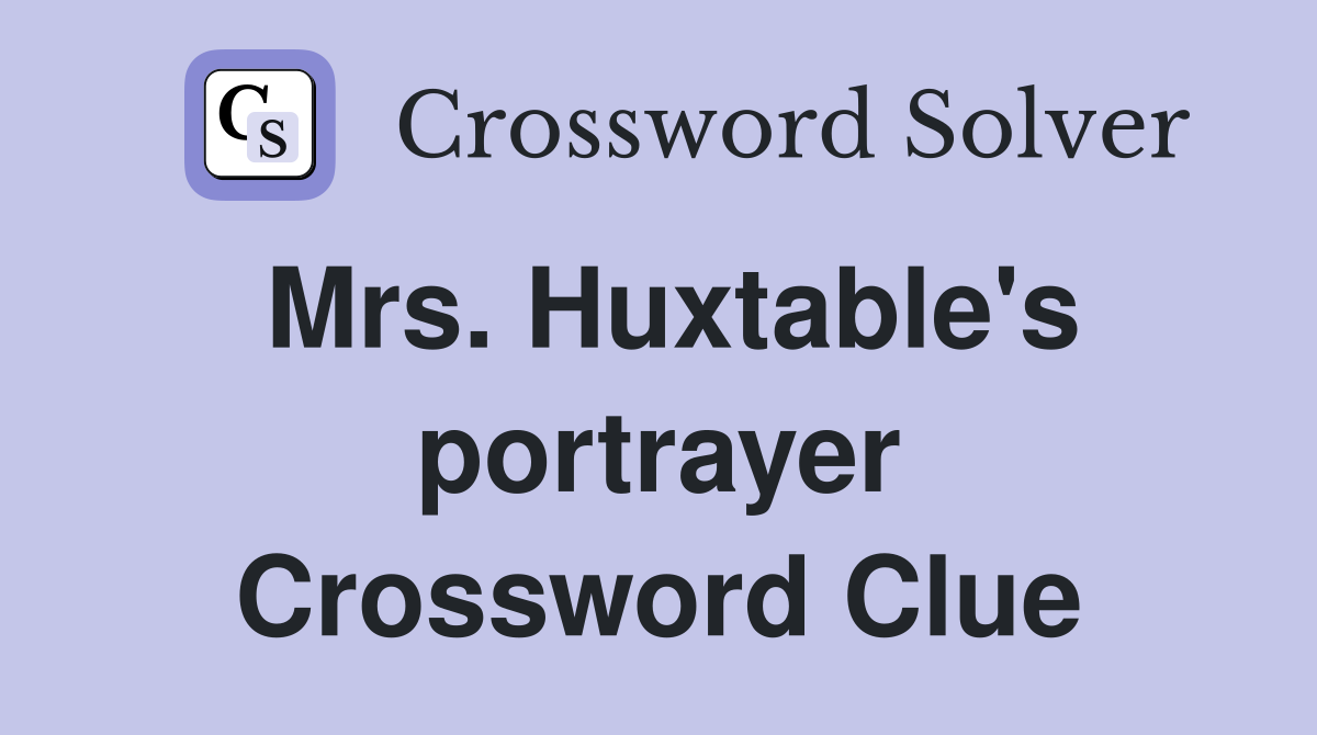 Mrs. Huxtable's portrayer Crossword Clue