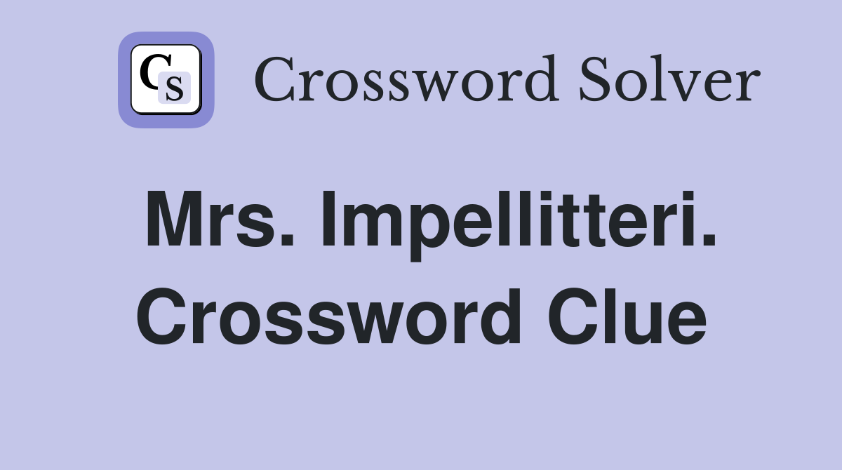 Mrs. Impellitteri. Crossword Clue