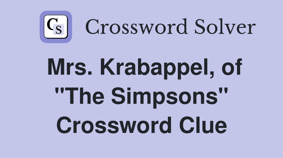 Mrs. Krabappel, of "The Simpsons" Crossword Clue