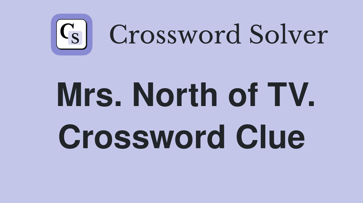 Mrs. North of TV. Crossword Clue