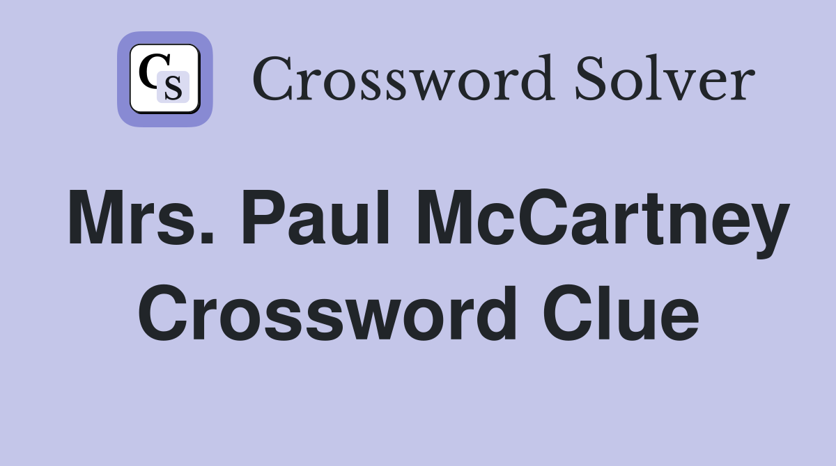 Mrs. Paul McCartney Crossword Clue