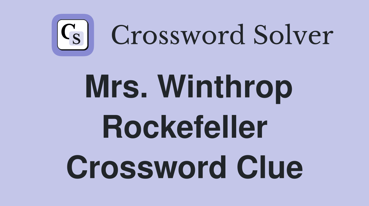 Mrs. Winthrop Rockefeller Crossword Clue